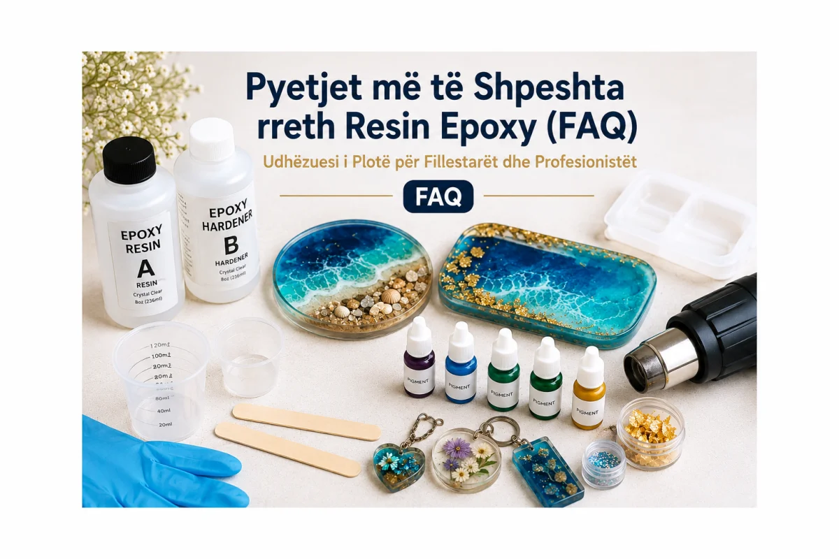 Pyetjet më të Shpeshta rreth Resin Epoxy (FAQ) – Udhëzuesi i Plotë për Fillestarët dhe Profesionistët